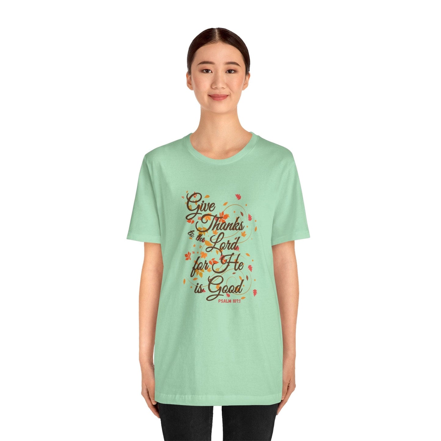 Give Thanks to the Lord Fall Leaves T-Shirt | Christian Apparel Inspired by Psalm 107:1