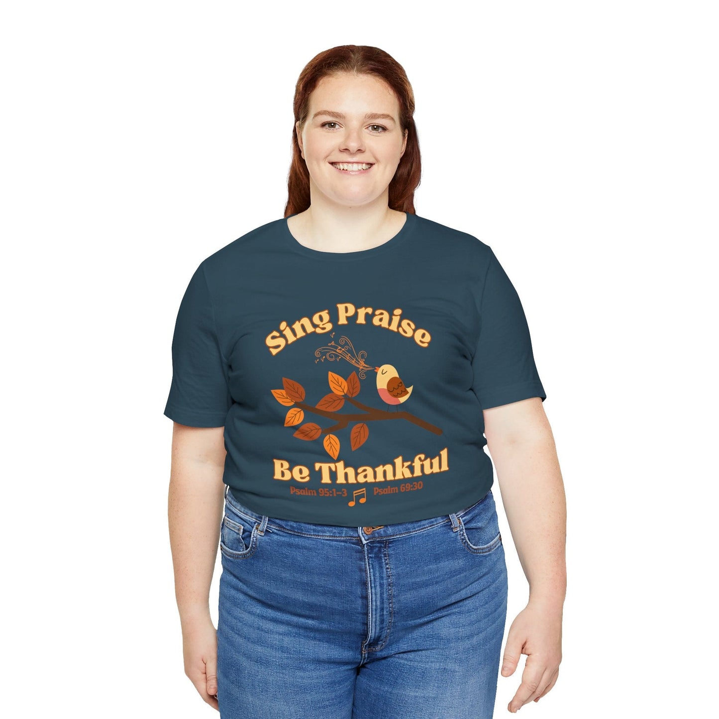 Sing Praise & Be Thankful Autumn T-Shirt | Psalm 95:1-3 & 69:30 Thanksgiving Christian Tee