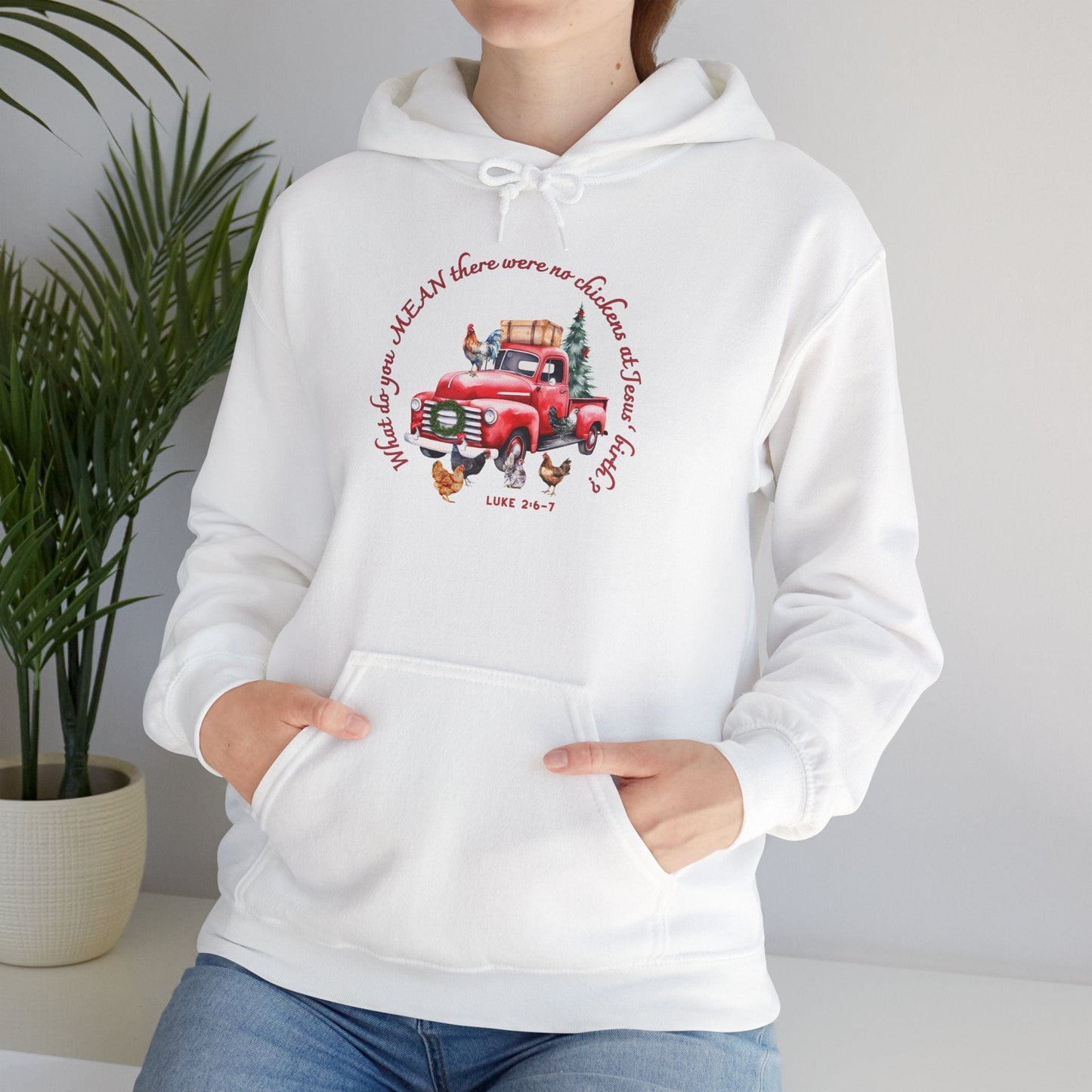 Funny Christian Christmas Hoodie – “What Do You Mean No Chickens at Jesus’ Birth?” | Luke 2:6–7