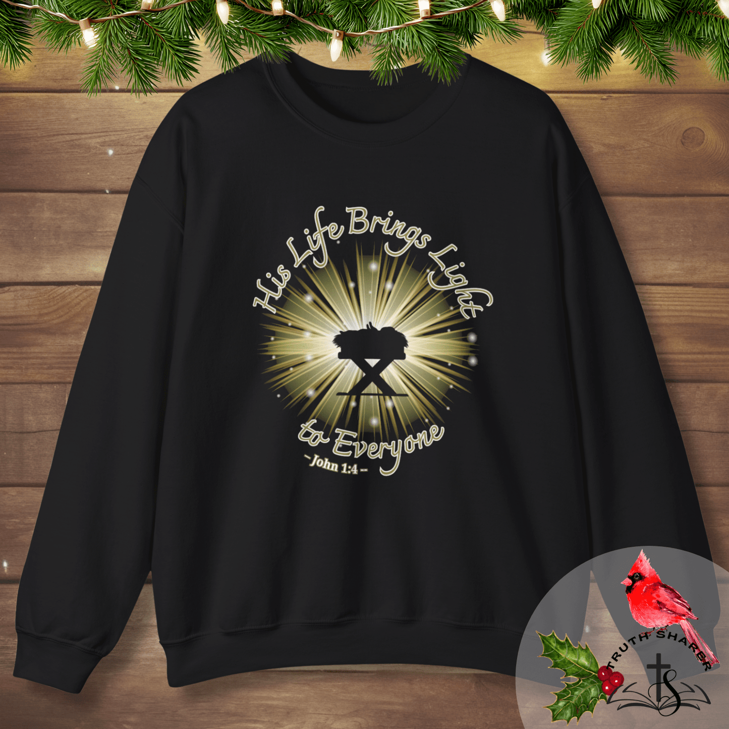 His Life Brings Light Christmas Sweatshirt | John 1:4 Inspired Design