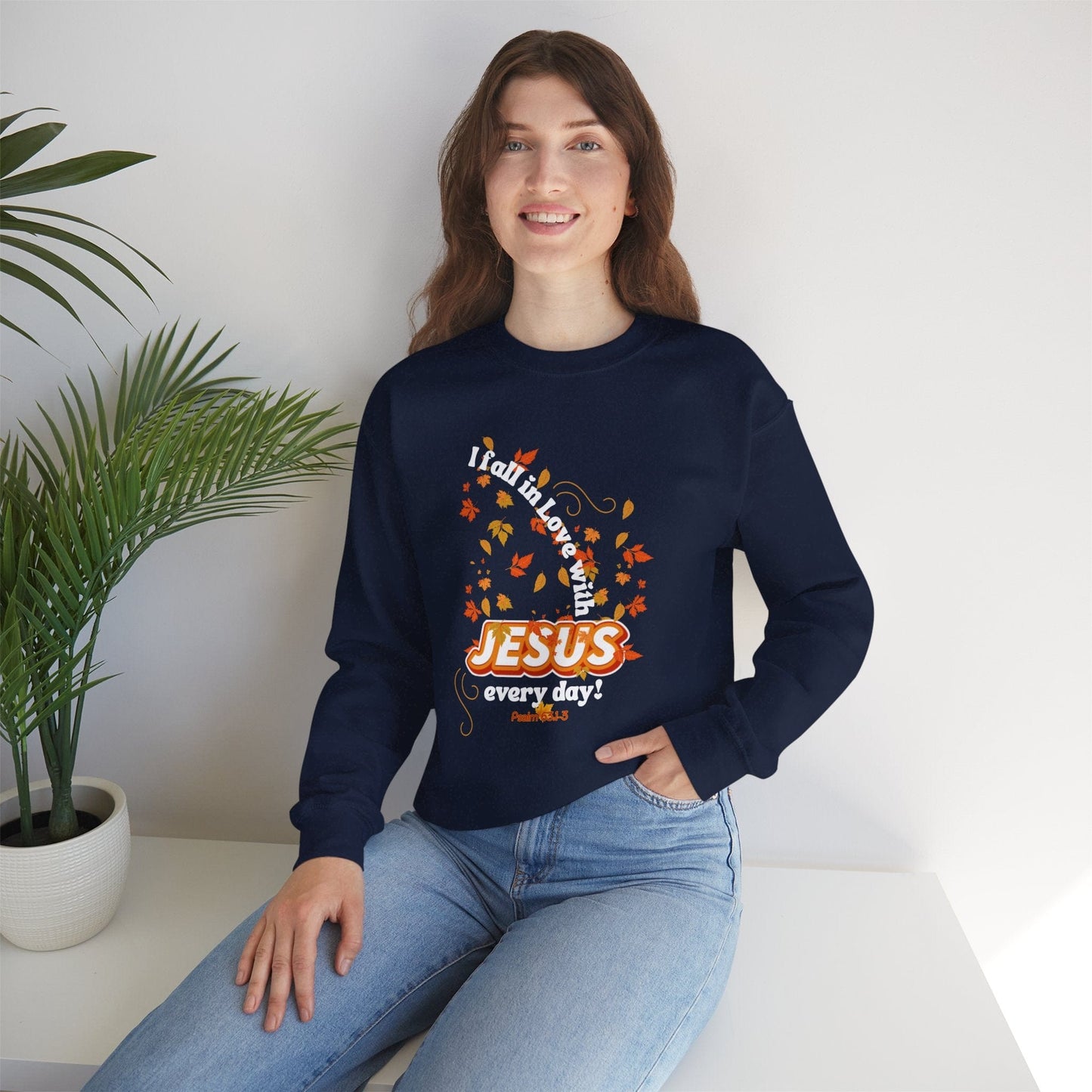 Fall in Love with Jesus Every Day Sweatshirt | Psalm 63:1-3 Autumn Design