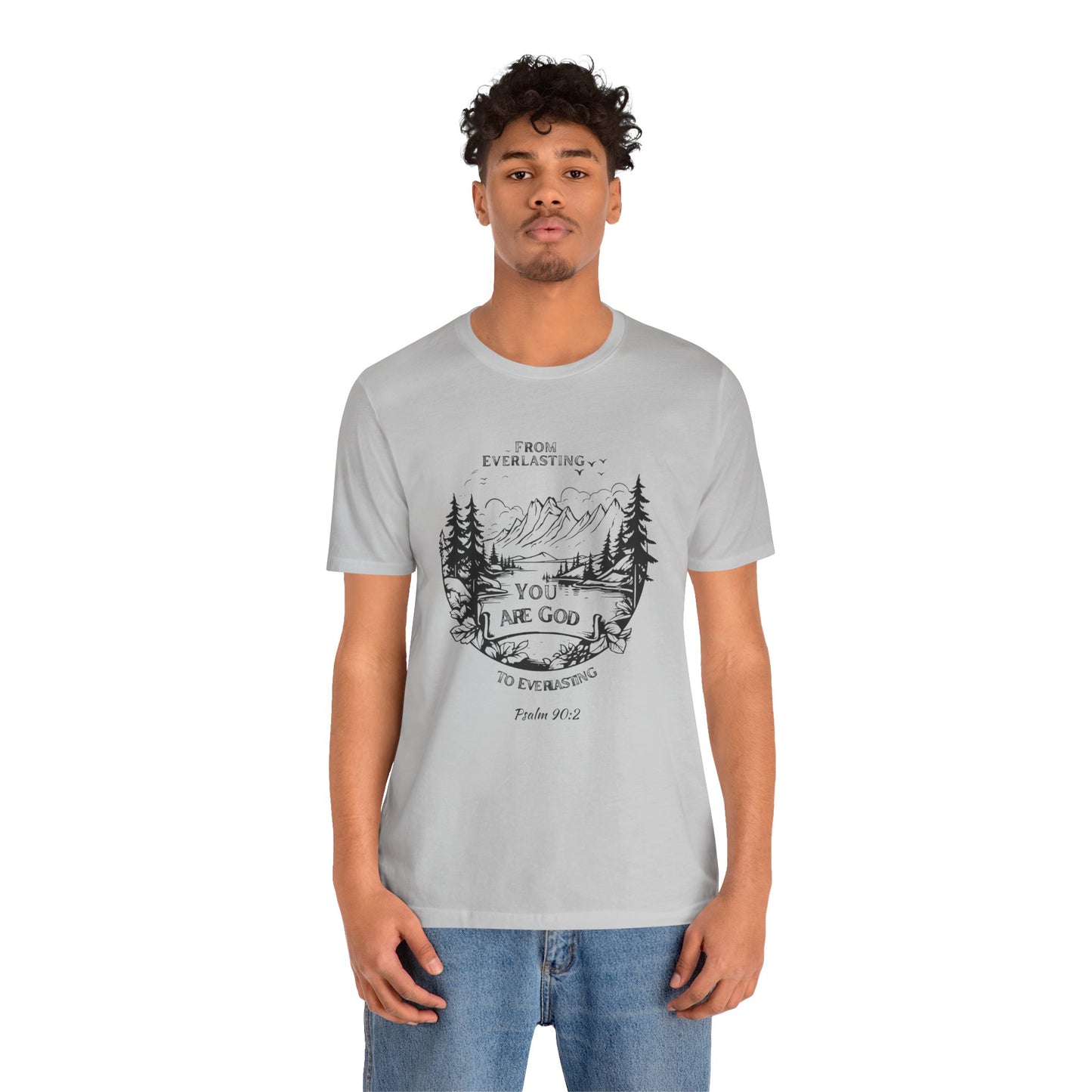 Everlasting God Bella Canvas T-Shirt | Psalm 90:2