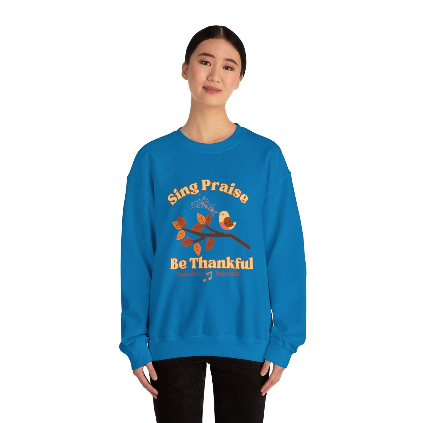 Sing Praise, Be Thankful | Christian Sweatshirt Inspired by Psalm 95:1-3 & Psalm 69:30