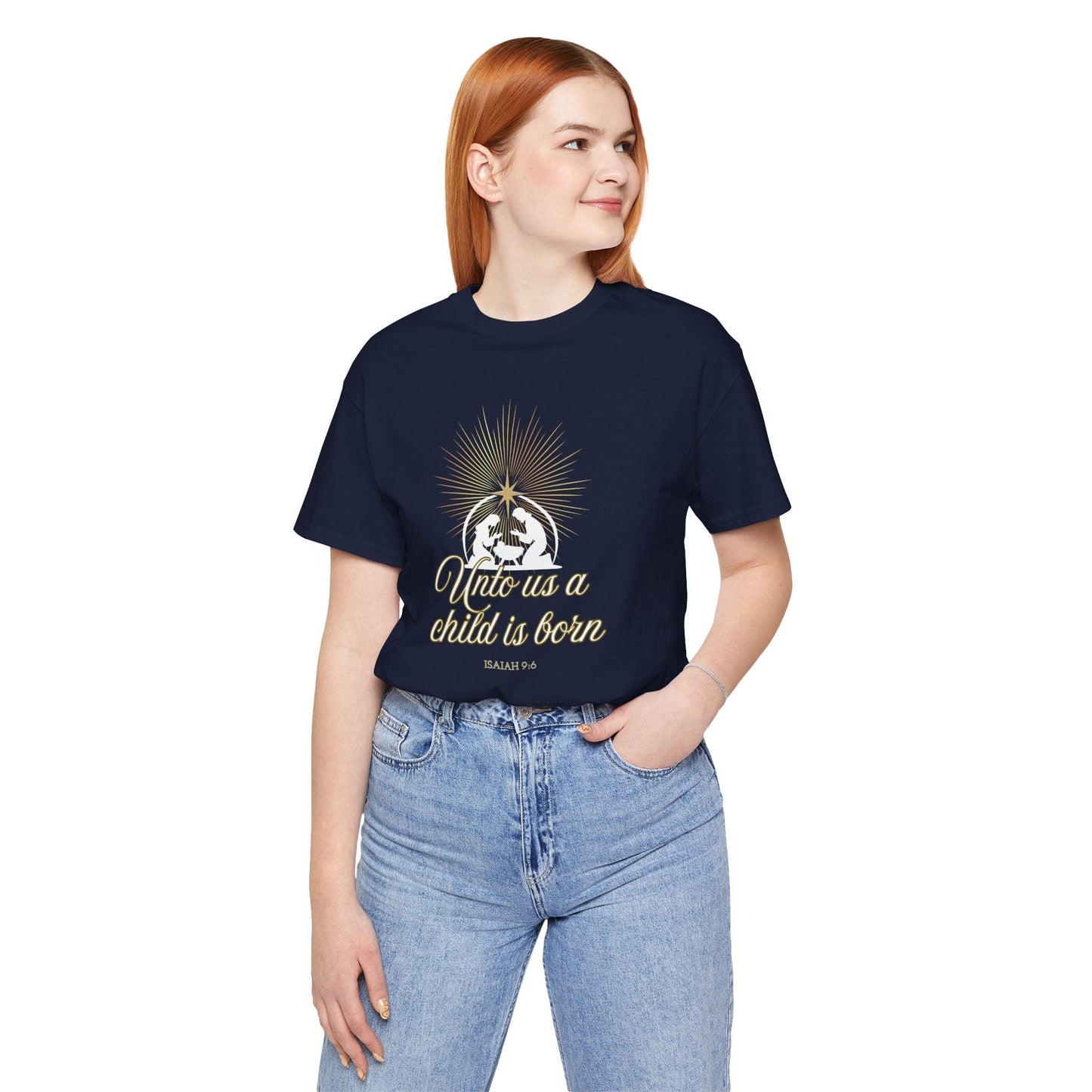 Unto Us a Child Is Born | Isaiah 9:6 Christmas Scripture T-Shirt