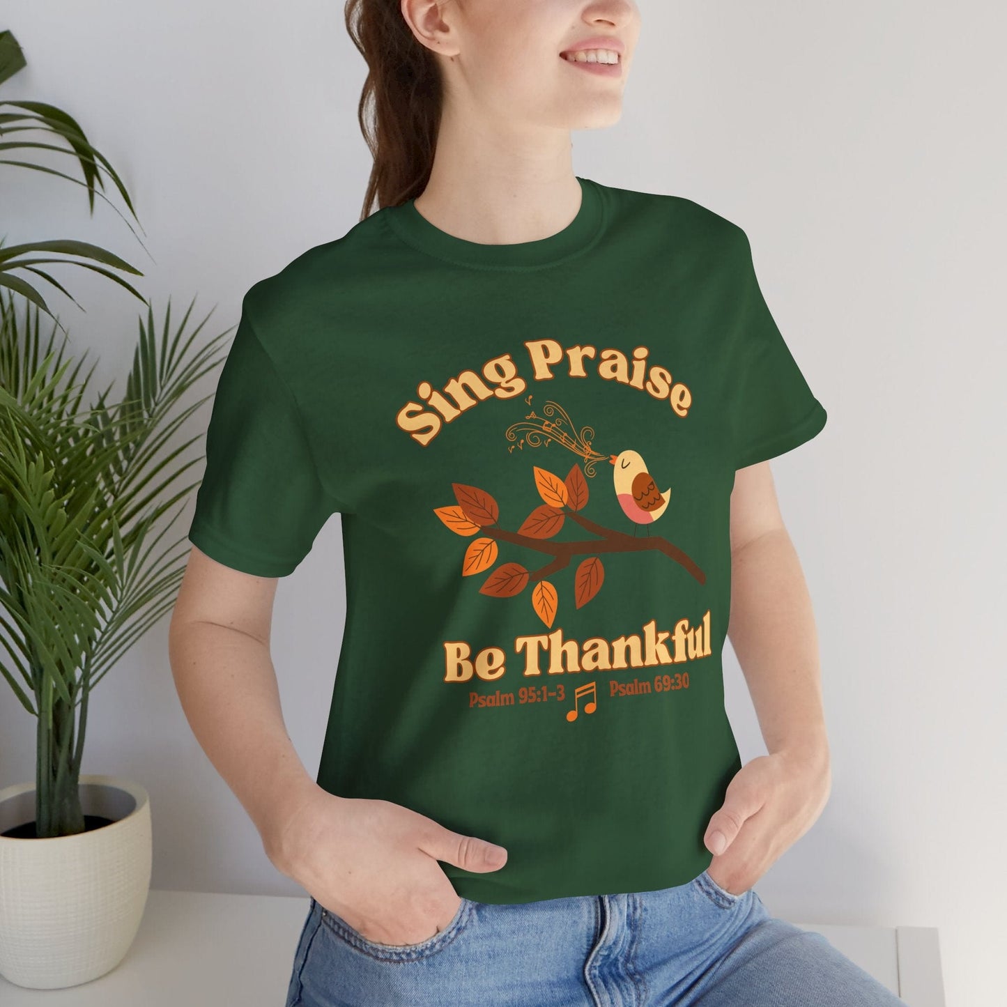 Sing Praise & Be Thankful Autumn T-Shirt | Psalm 95:1-3 & 69:30 Thanksgiving Christian Tee