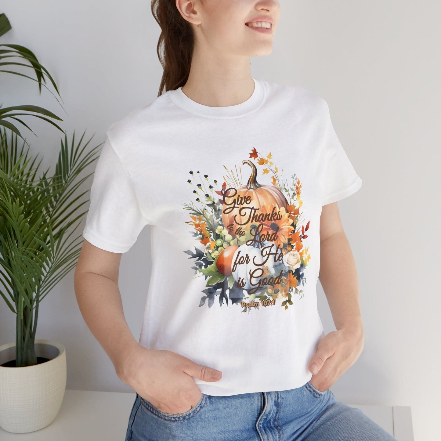 Give Thanks to the Lord | Christian Thanksgiving T-Shirt Inspired by Psalm 107:1