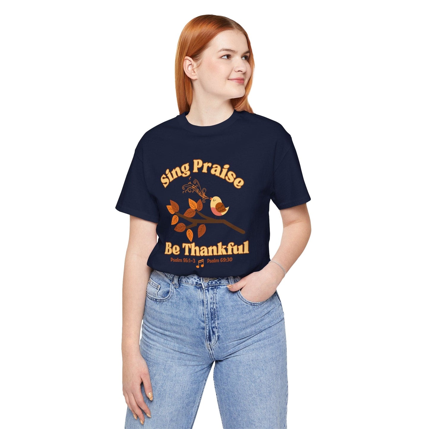 Sing Praise & Be Thankful Autumn T-Shirt | Psalm 95:1-3 & 69:30 Thanksgiving Christian Tee