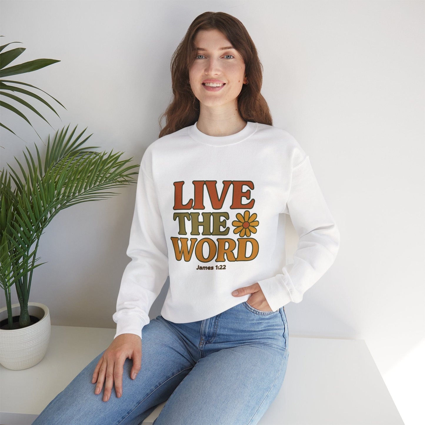 Live the Word Sweatshirt | James 1:22 Faith in Full Bloom Edition