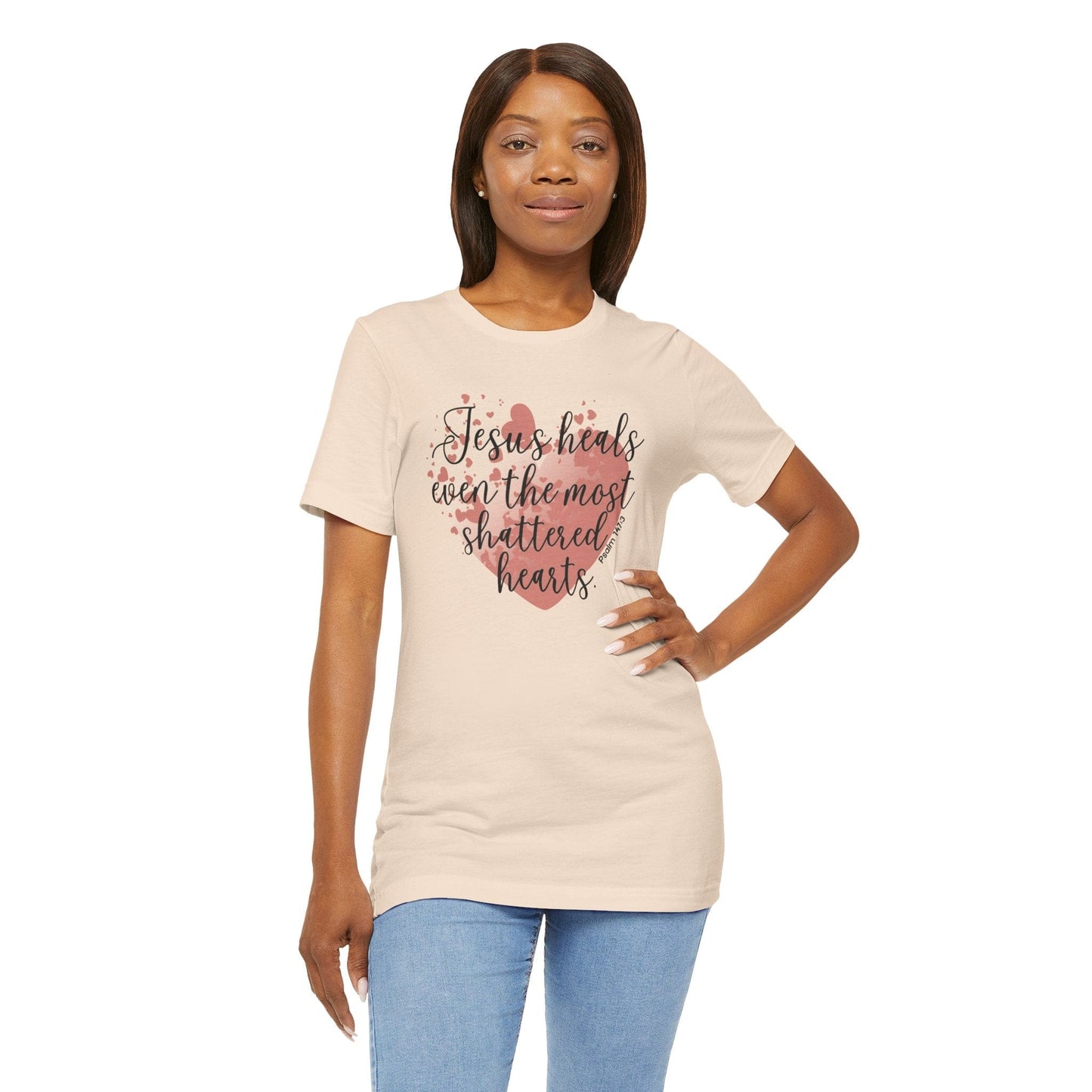 Jesus Heals Shattered Hearts – Psalm 147:3 Christian T-Shirt
