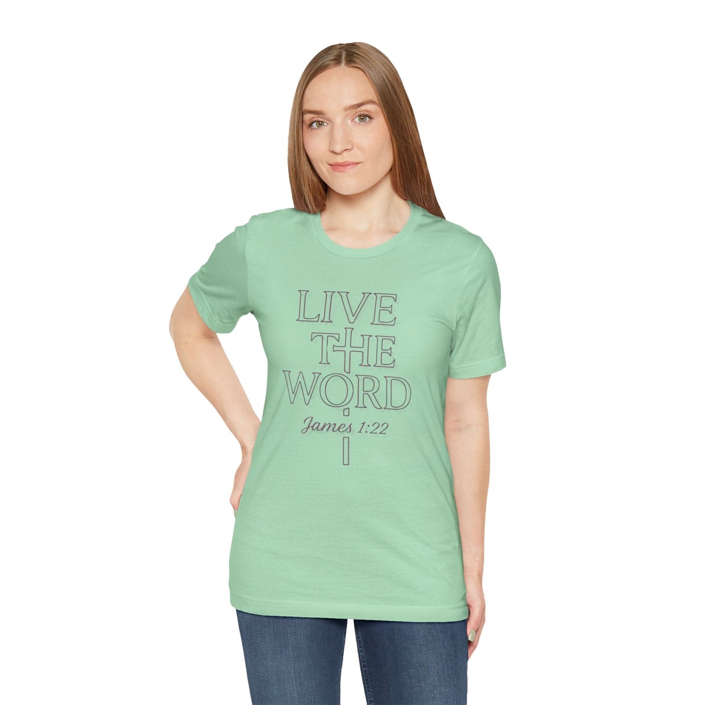Live the Word T-Shirt | James 1:22 Quiet Strength Edition