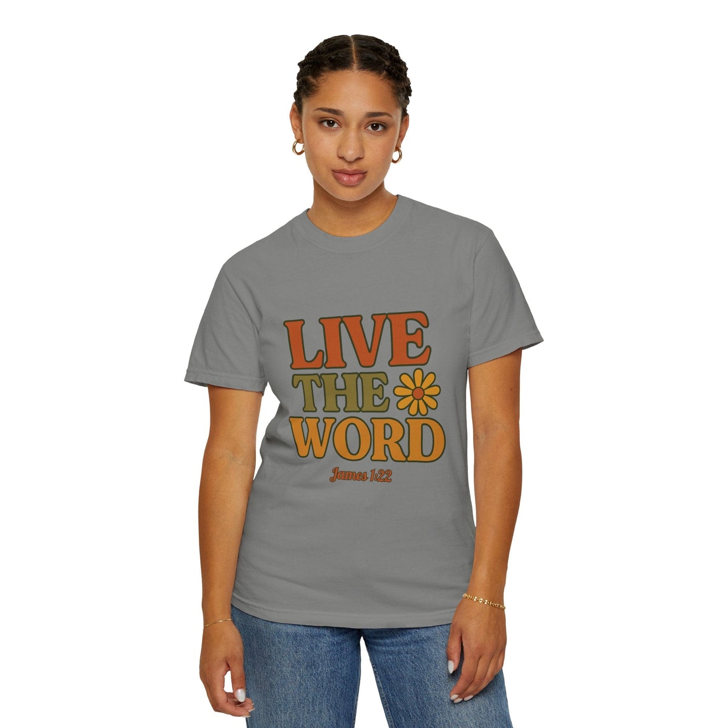 Live the Word Comfort Colors T-Shirt | James 1:22 Faith in Full Bloom Edition