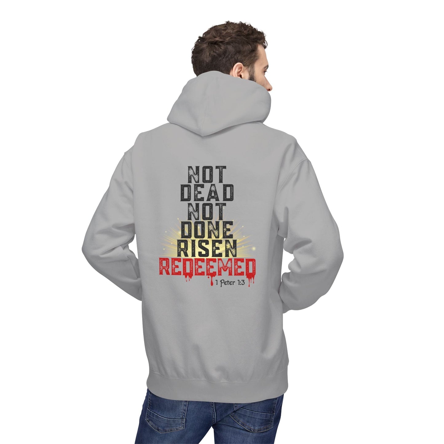 Not Dead Not Done Risen Redeemed Christian Hoodie – 1 Peter 1:3 Bold Faith Streetwear