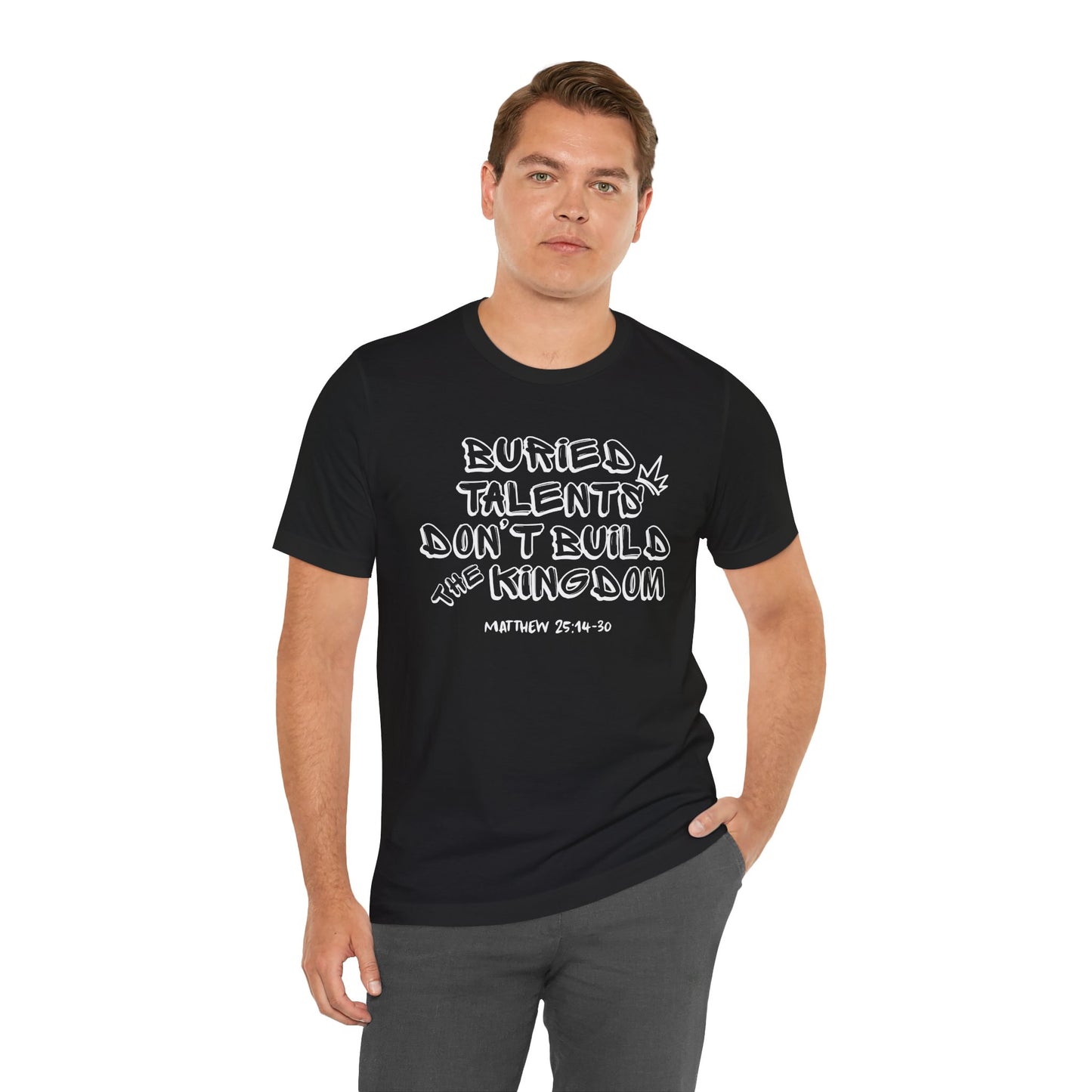 Be a Kingdom Builder Bella Canvas T-Shirt | Matthew 25 Parable of the Talents Unisex Tee