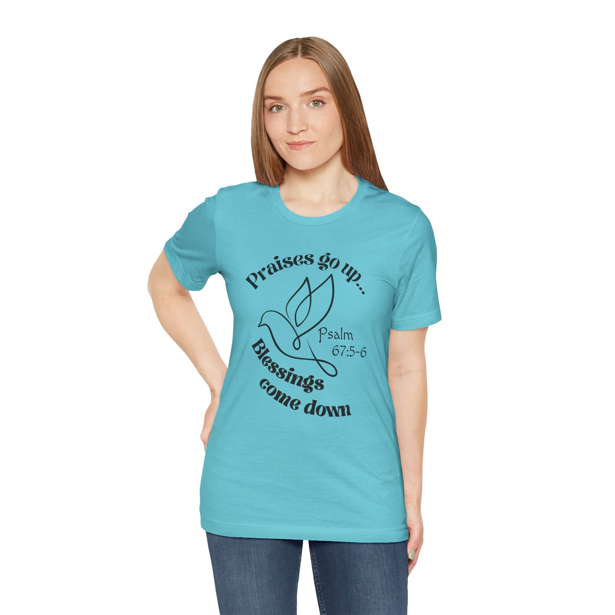Praises Rise...Blessings Fall Bella Canvas T-Shirt | Psalm 67:5-6 Christian Tee