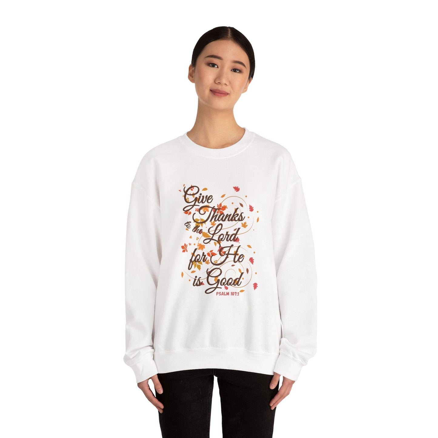 Give Thanks to the Lord Fall Leaves Sweatshirt | Christian Apparel Inspired by Psalm 107:1