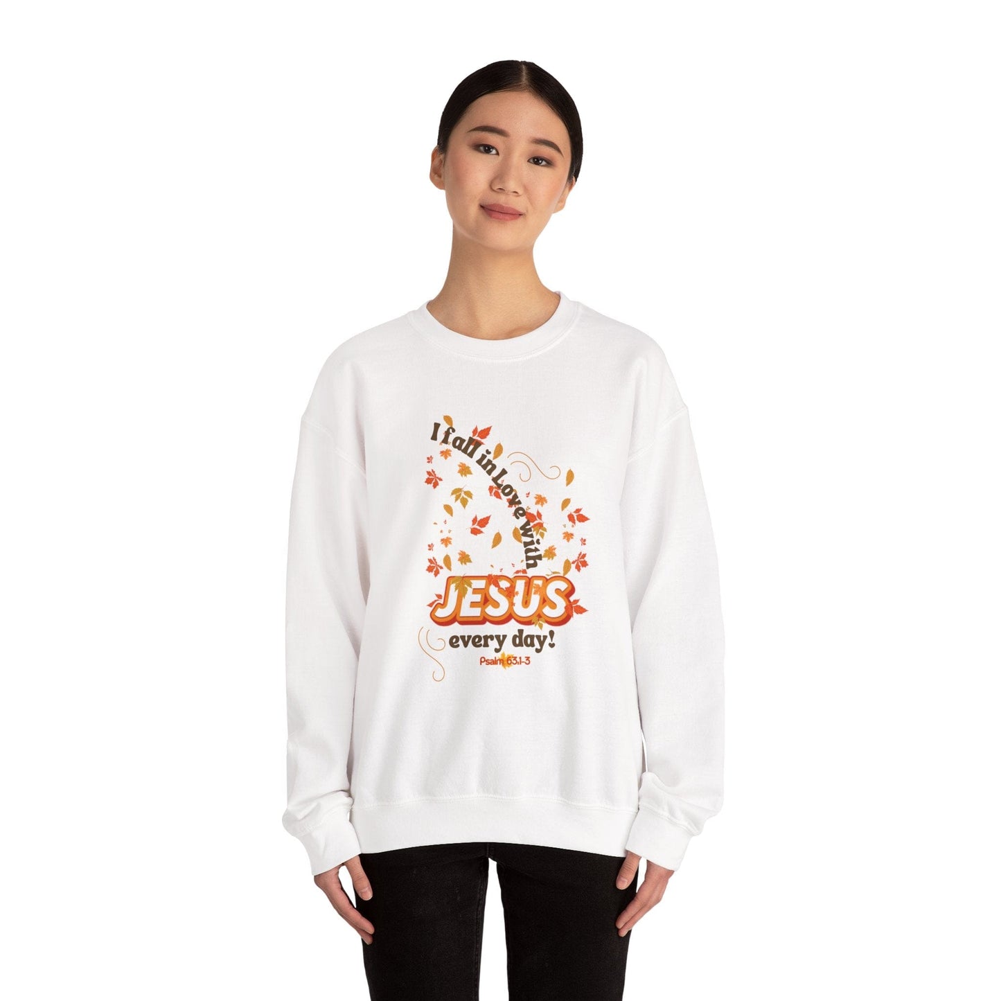 Fall in Love with Jesus Every Day Sweatshirt | Psalm 63:1-3 Autumn Design