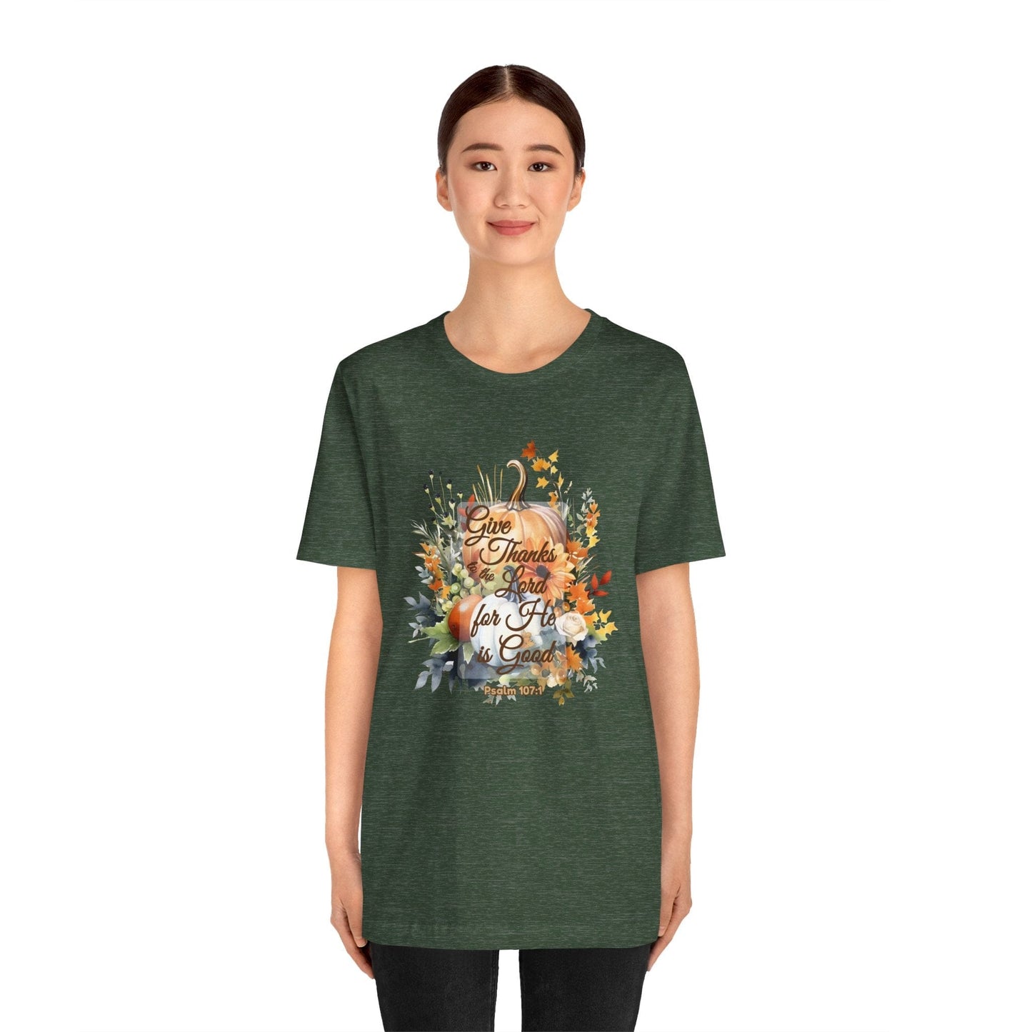 Give Thanks to the Lord | Christian Thanksgiving T-Shirt Inspired by Psalm 107:1
