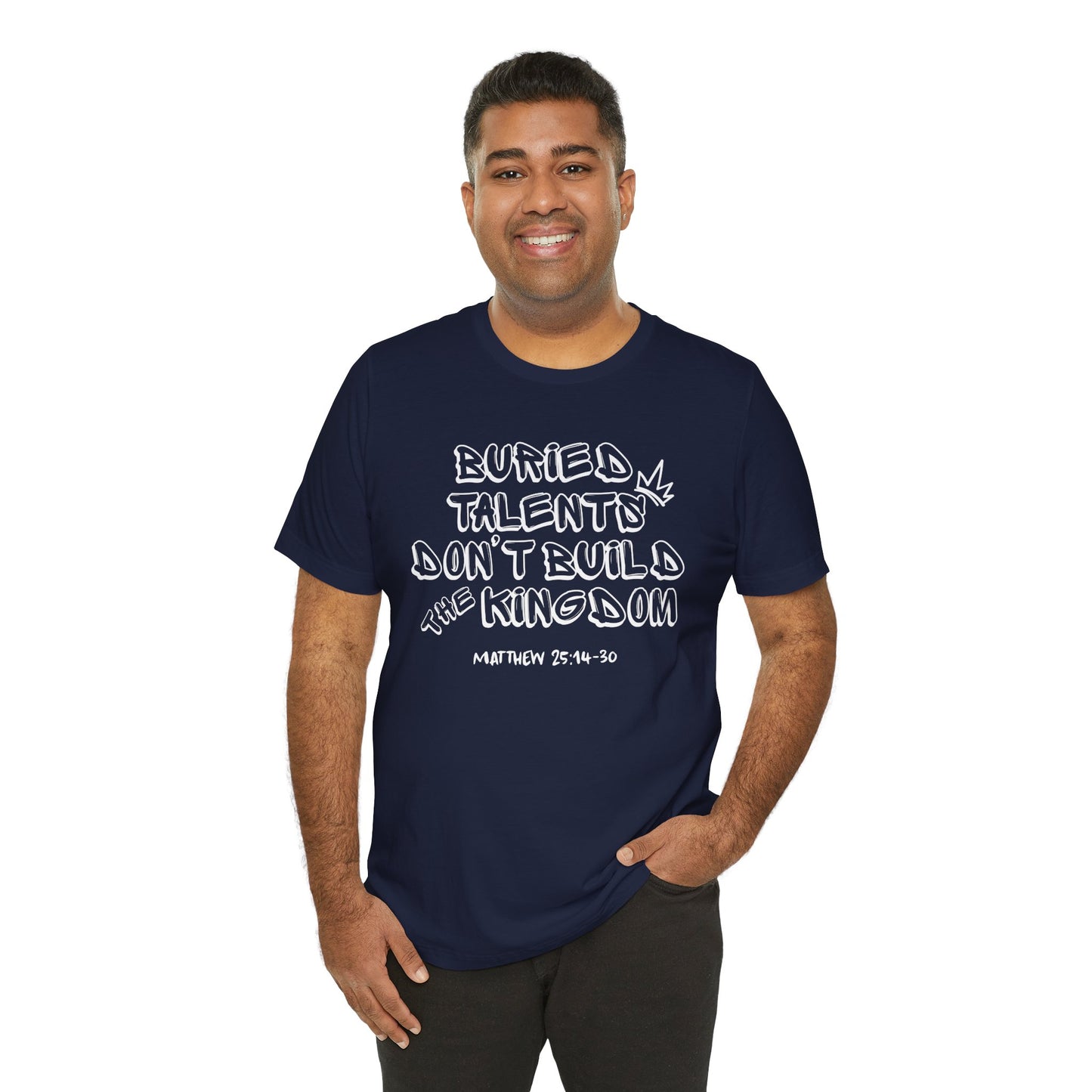 Be a Kingdom Builder Bella Canvas T-Shirt | Matthew 25 Parable of the Talents Unisex Tee