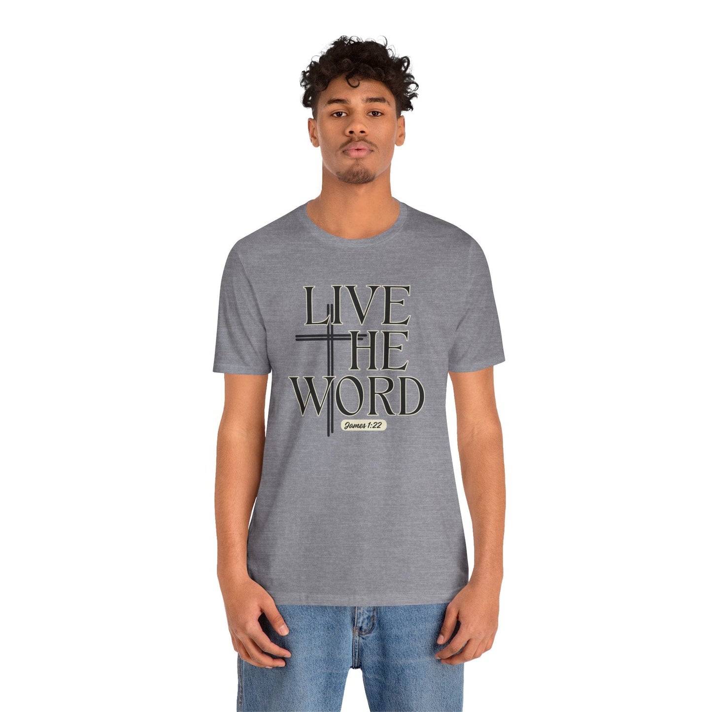Live the Word Bella Canvas T-Shirt | James 1:22 Cross-Centered Edition