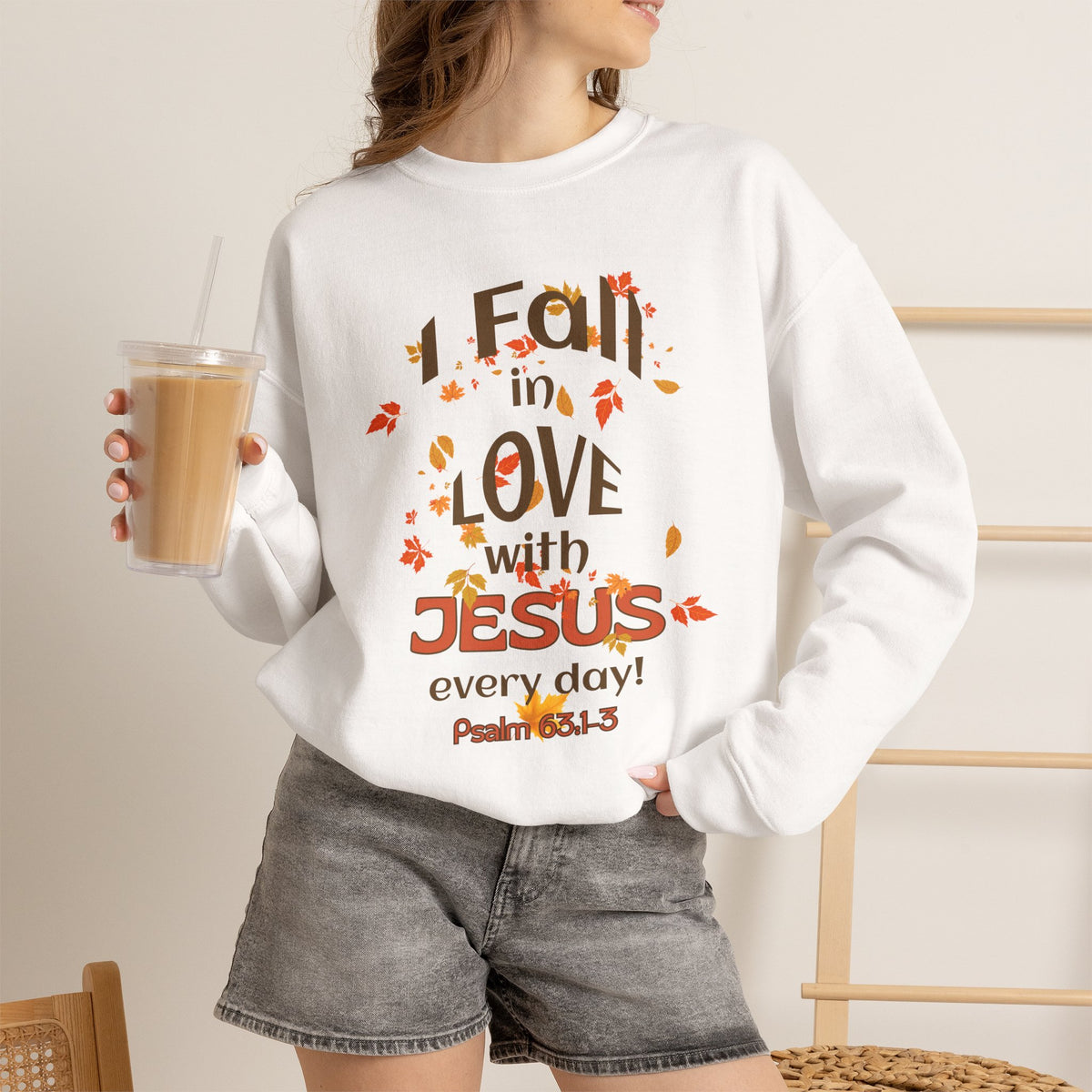 Fall in Love with Jesus Every Day Sweatshirt | Psalm 63:1-3 Autumn Design
