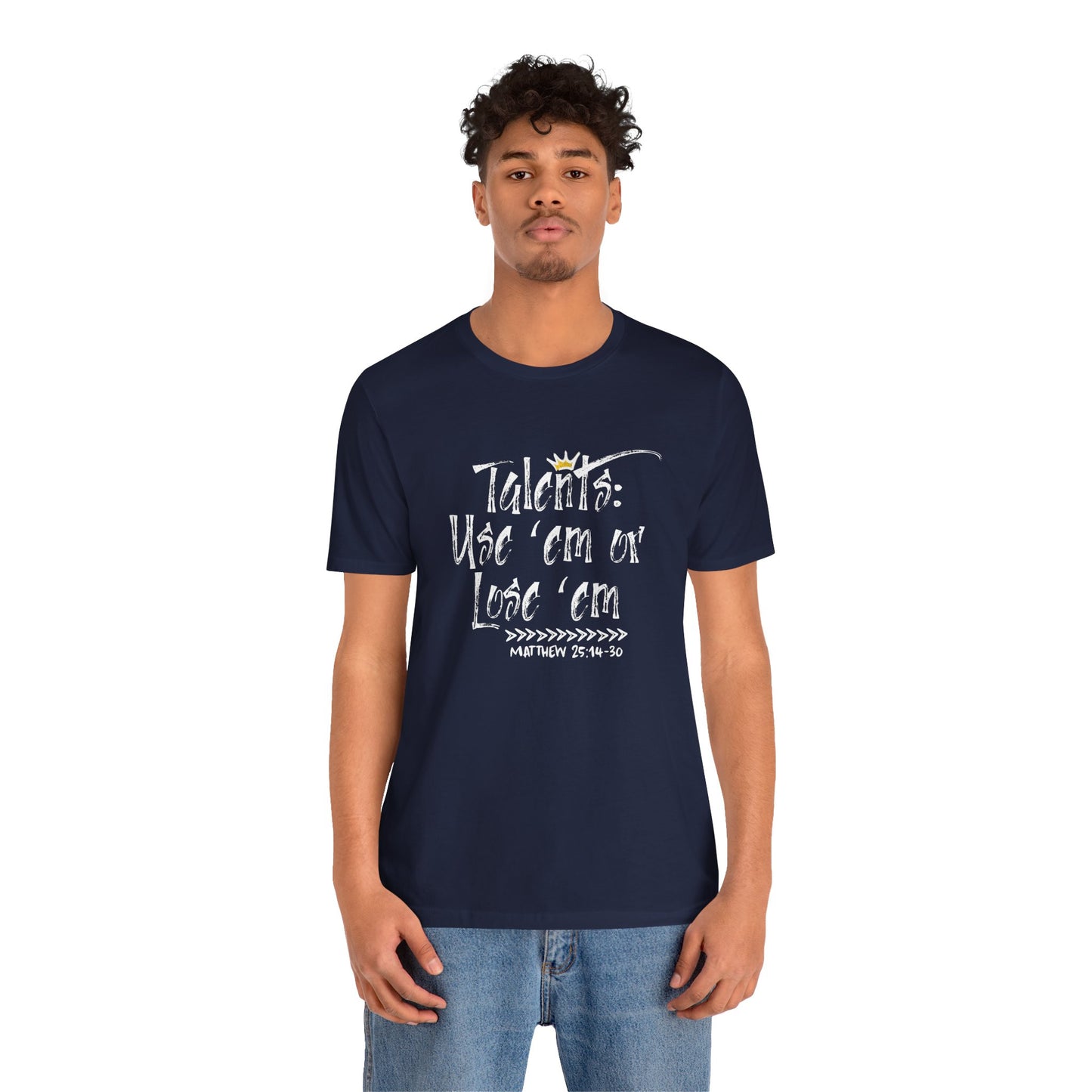 Talents: Use 'Em Or Lose 'Em Bella Canvas T-Shirt | Matthew 25 Parable Unisex Tee
