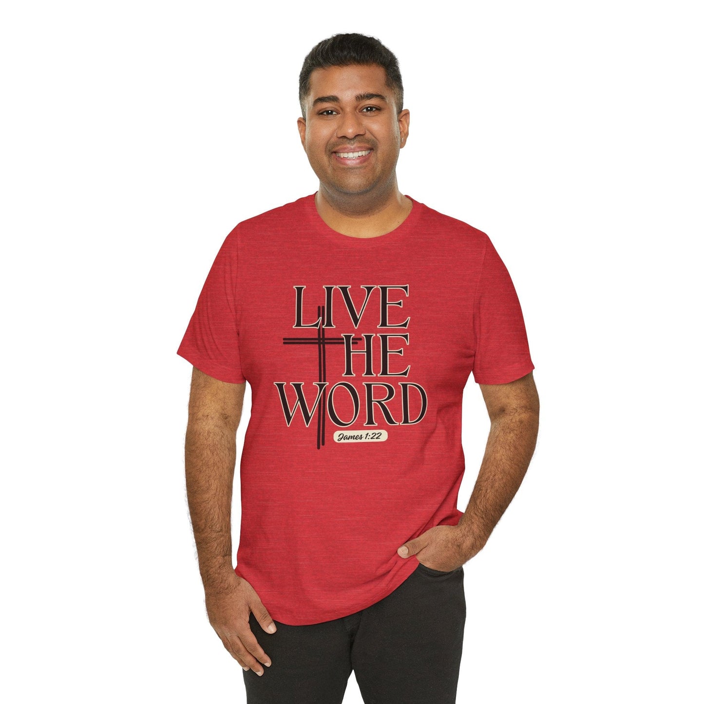 Live the Word Men's T-Shirt | James 1:22 Cross-Centered Edition