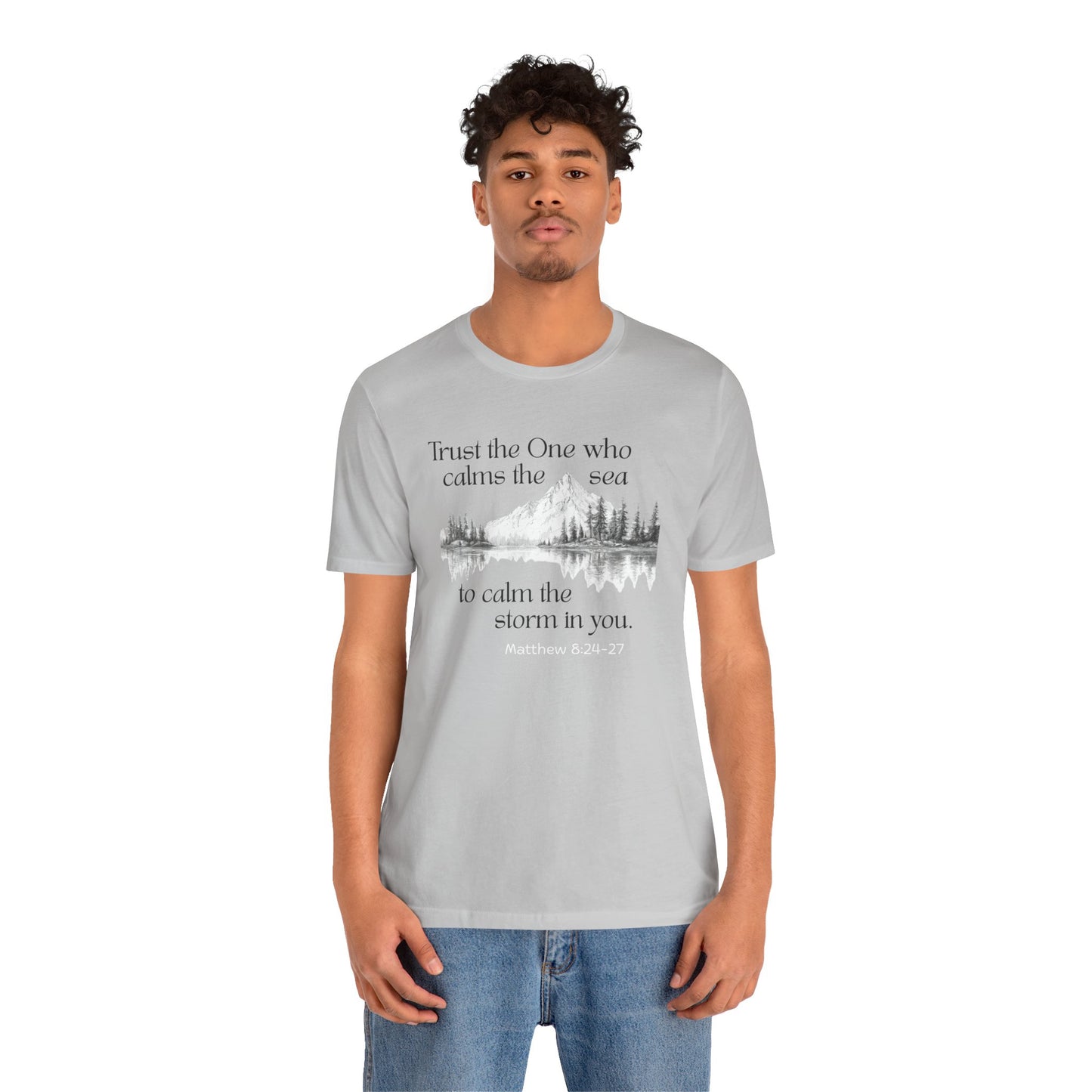 Calms the Storm Bella Canvas T-Shirt | Matthew 8:24-27 Scripture Tee