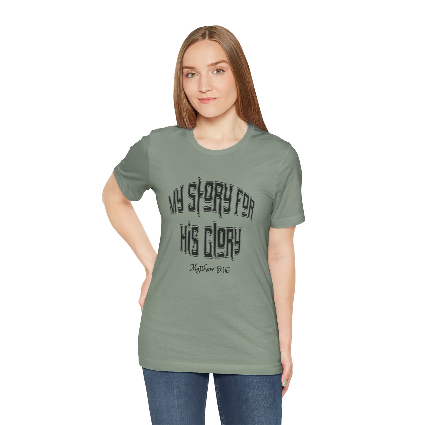 My Story For His Glory Bella Canvas Christian T-Shirt | Matthew 5:16 Scripture Tee