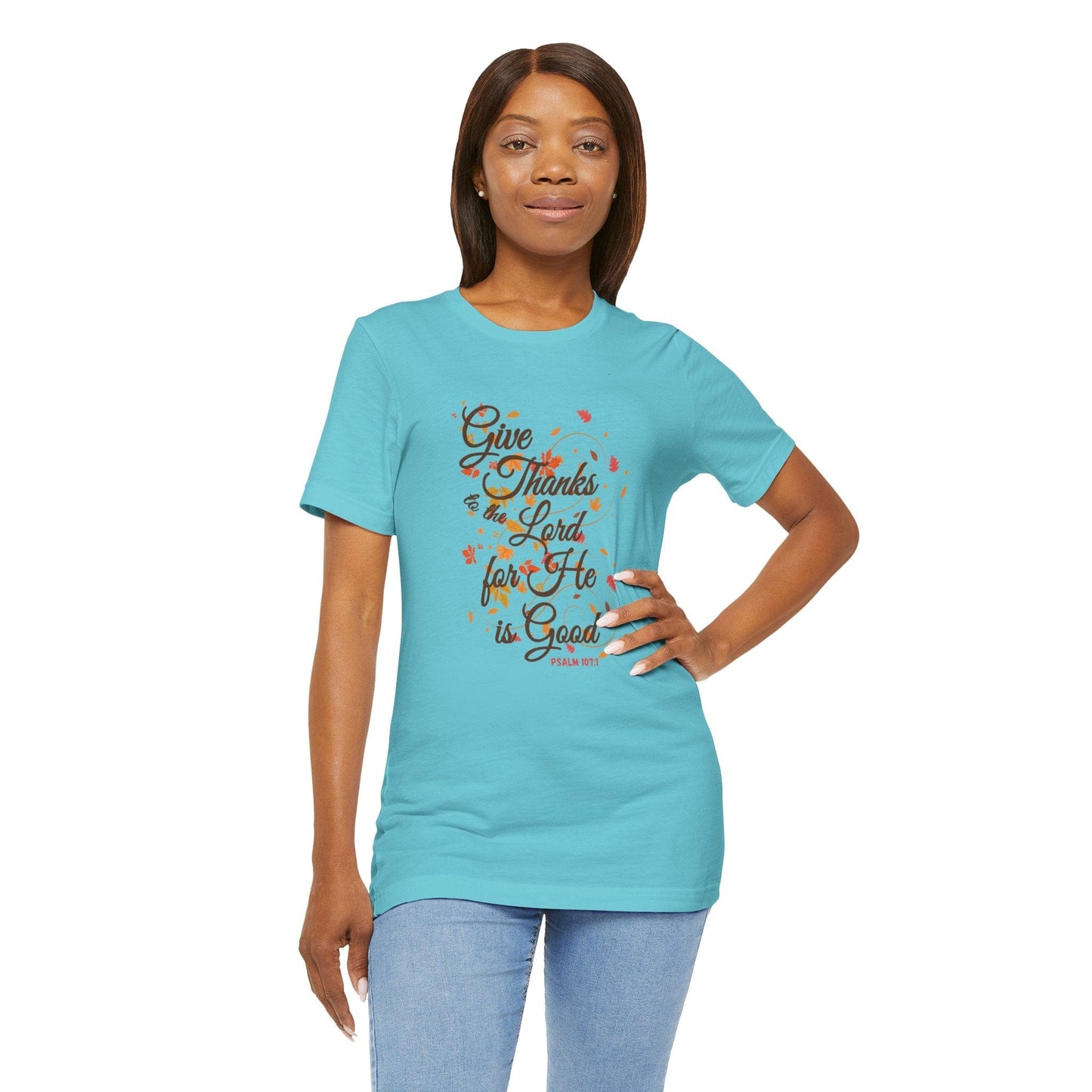 Give Thanks to the Lord Fall Leaves T-Shirt | Christian Apparel Inspired by Psalm 107:1
