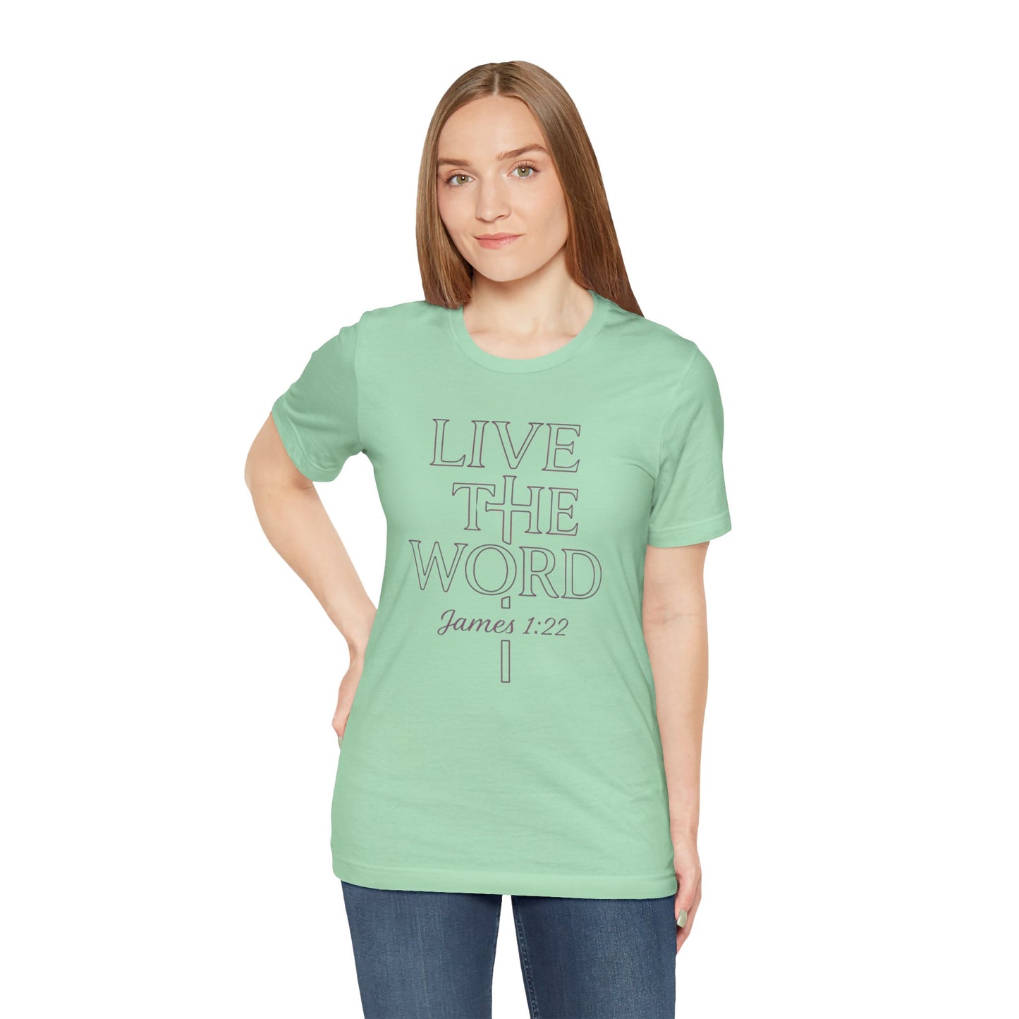 Live the Word Bella Canvas T-Shirt | James 1:22 Quiet Strength Edition