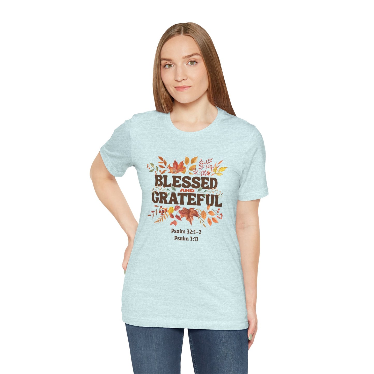 Blessed and Grateful Bella Canvas Christian Fall T-Shirt Inspired by Psalm 7:17 & Psalm 32:1-2
