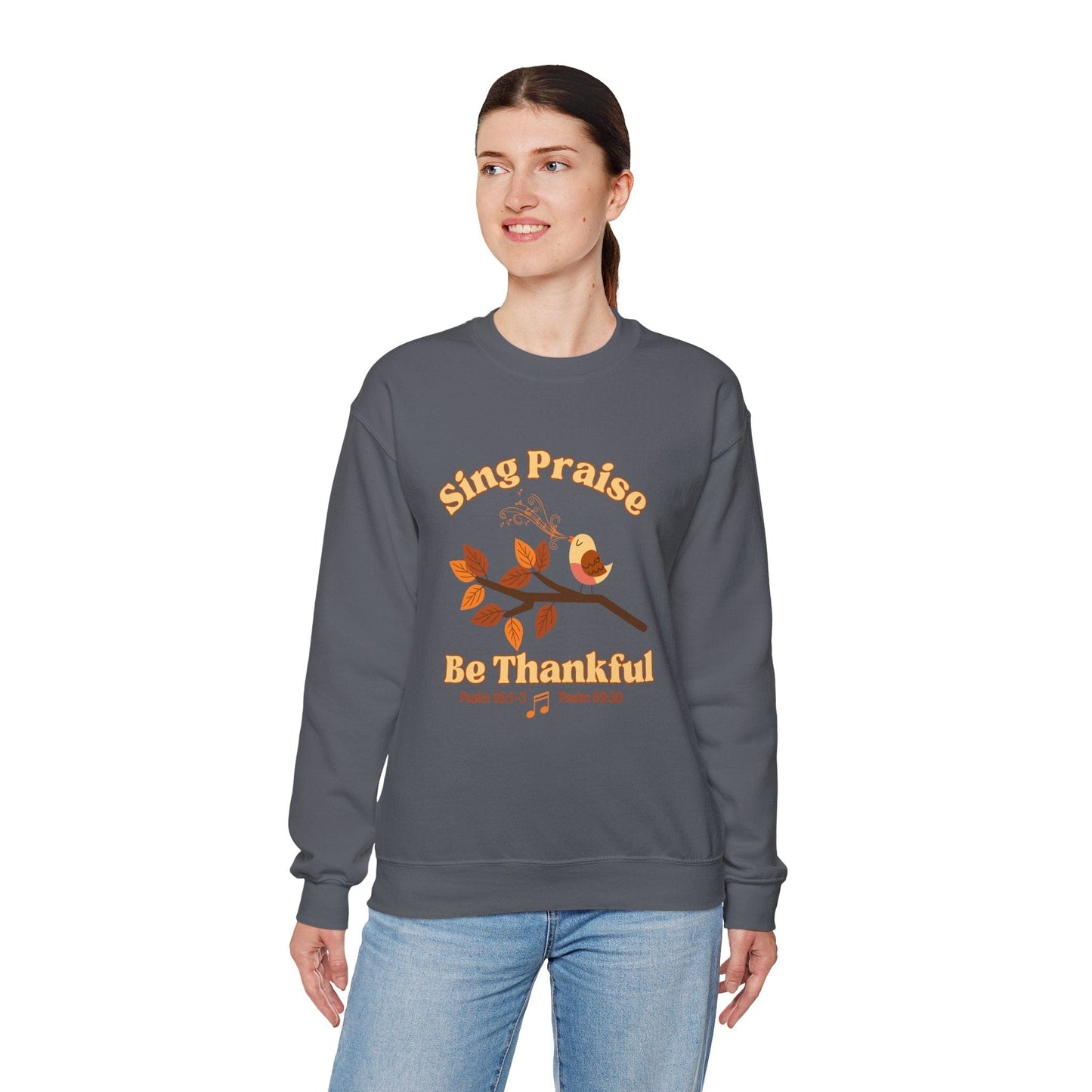 Sing Praise, Be Thankful | Christian Sweatshirt Inspired by Psalm 95:1-3 & Psalm 69:30