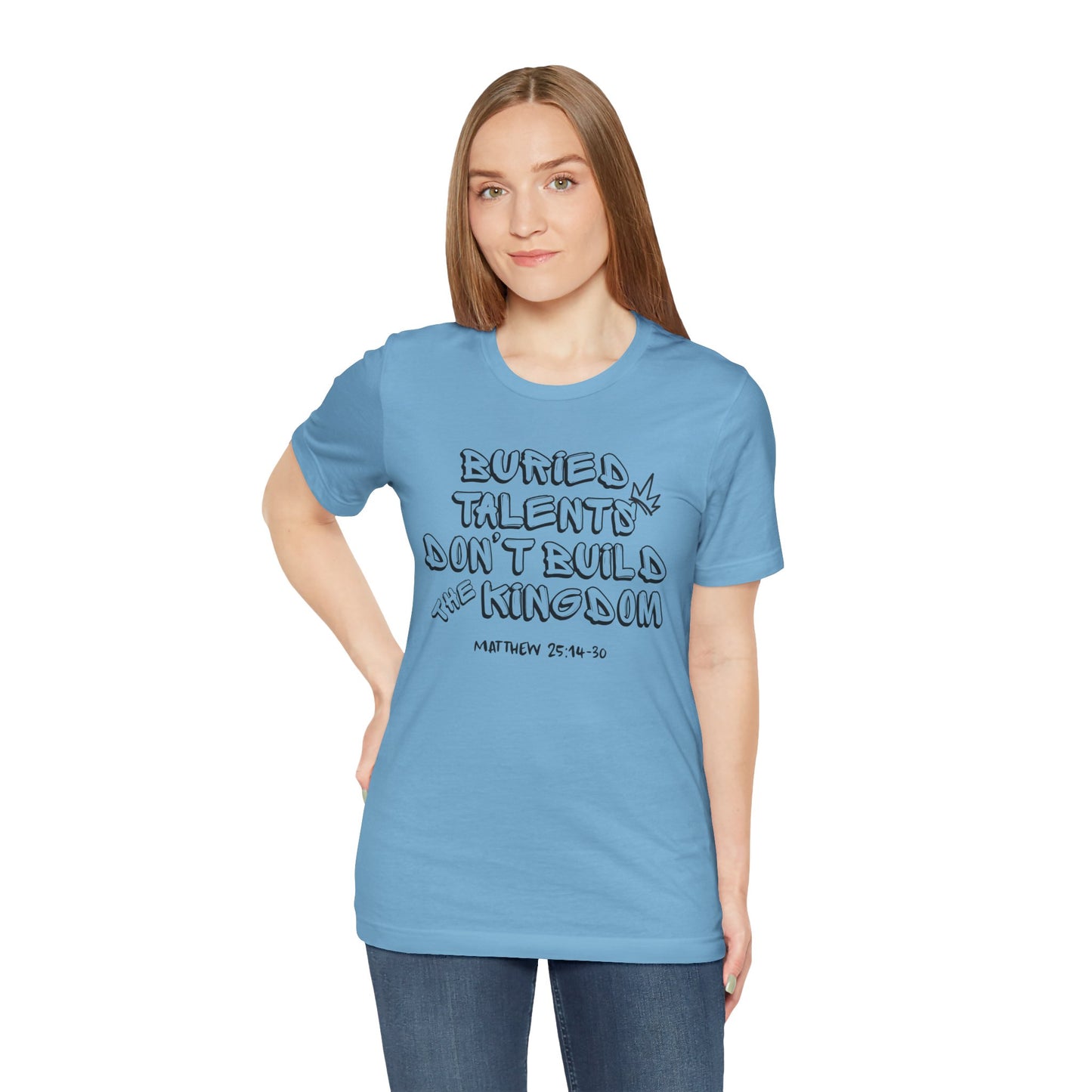 Be a Kingdom Builder Bella Canvas T-Shirt | Matthew 25 Parable of the Talents Unisex Tee
