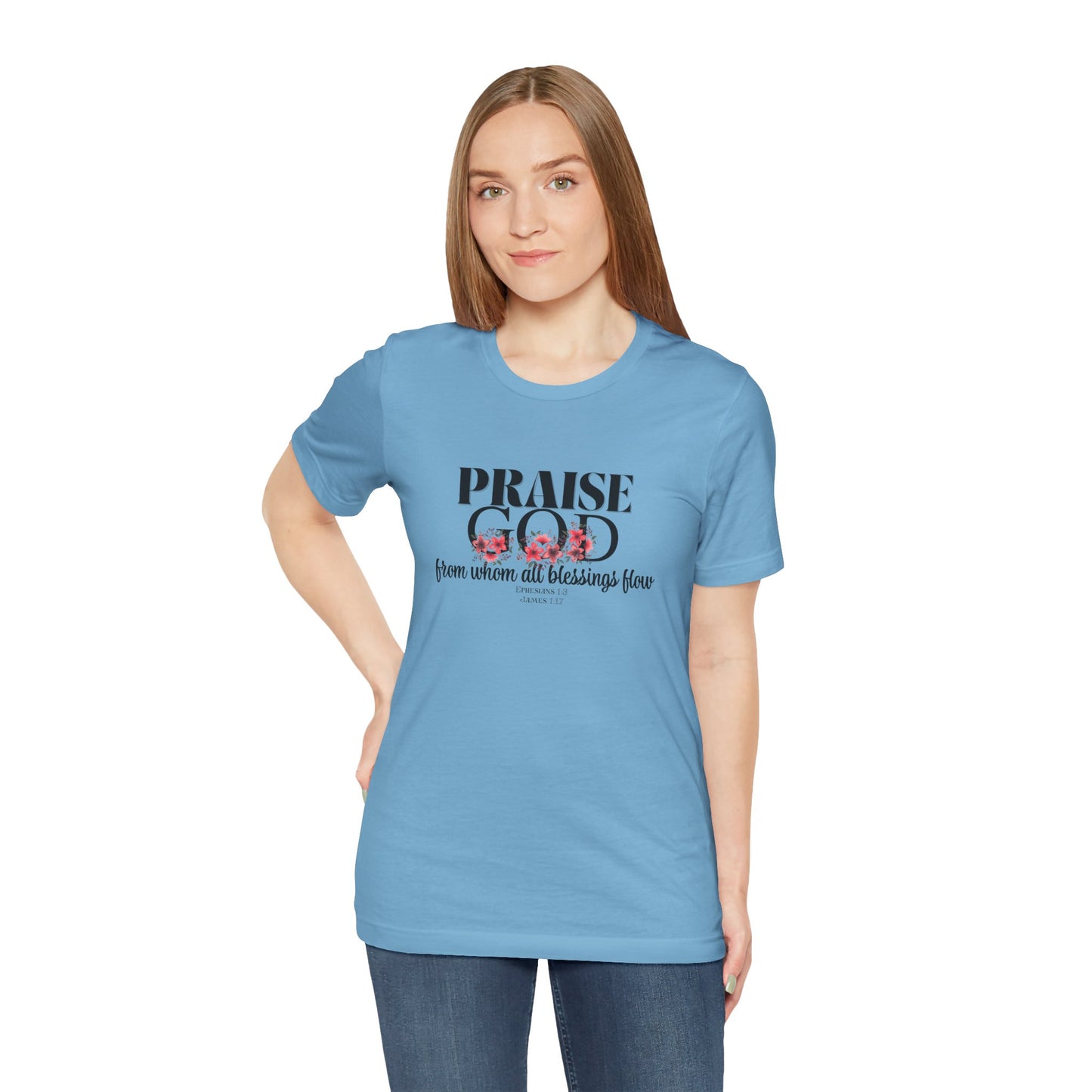 Praise God Floral Bella Canvas T-Shirt | Inspired by Ephesians 1:3 & James 1:17