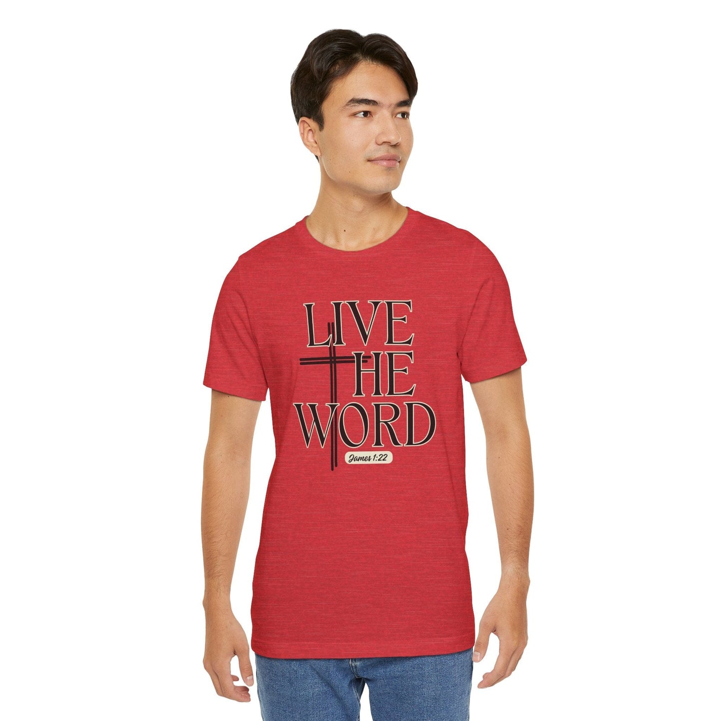 Live the Word Bella Canvas T-Shirt | James 1:22 Cross-Centered Edition