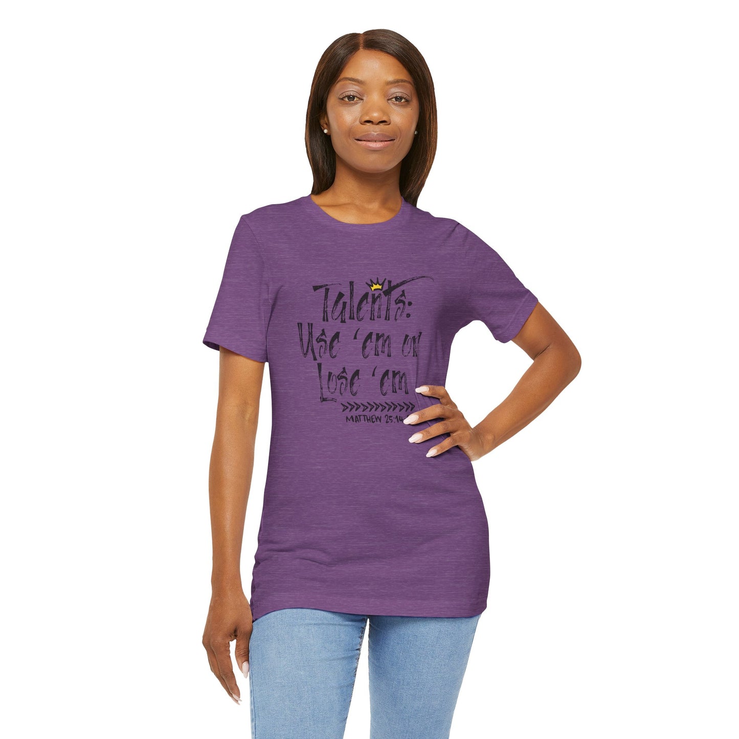 Talents: Use 'Em Or Lose 'Em Bella Canvas T-Shirt | Matthew 25 Parable Unisex Tee