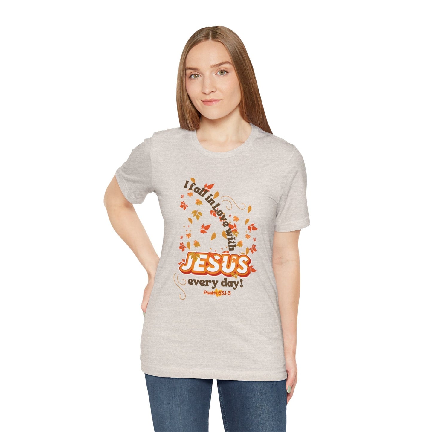 Fall in Love With Jesus T-Shirt | Psalm 63:1-3 Autumn Christian Tee