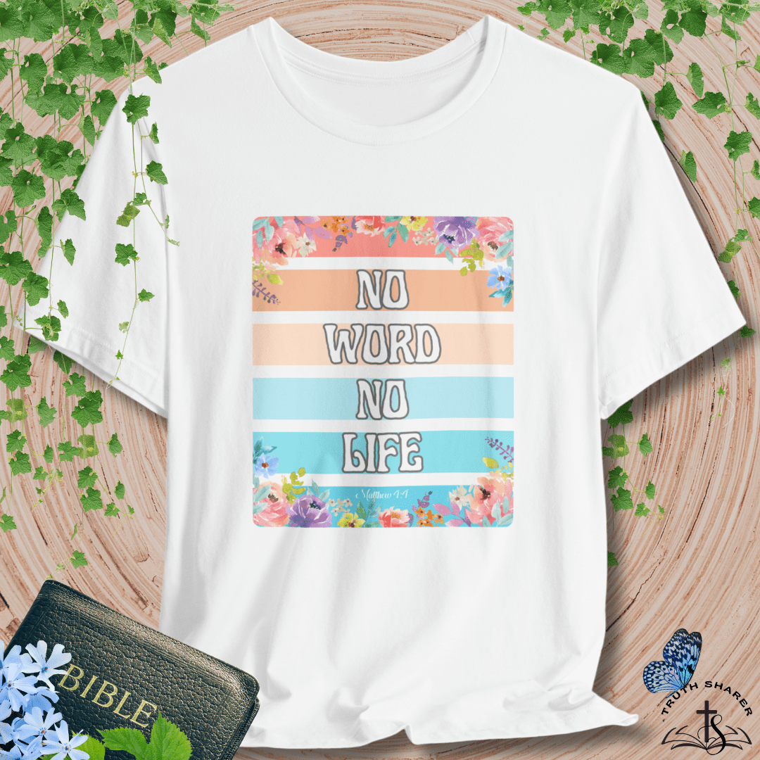 “No Word, No Life” Floral T-Shirt