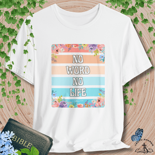“No Word, No Life” Floral T-Shirt