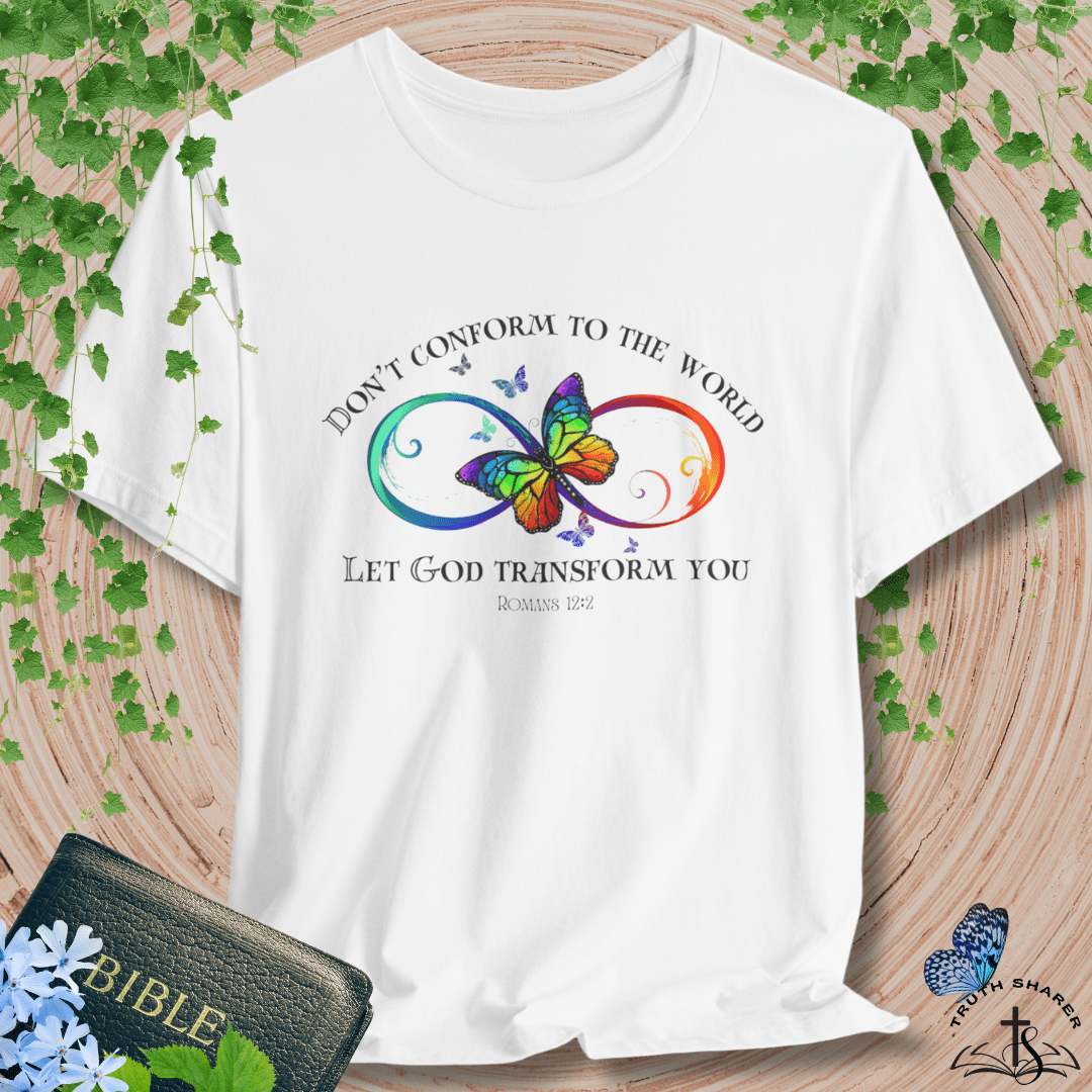 “Be Transformed” T-Shirt