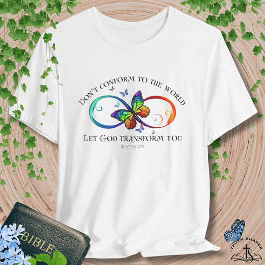 “Be Transformed” T-Shirt