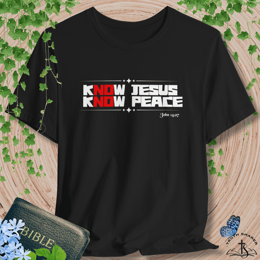 kNOw Jesus, kNOw Peace T-Shirt | Truth Tee Inspired by John 14:27