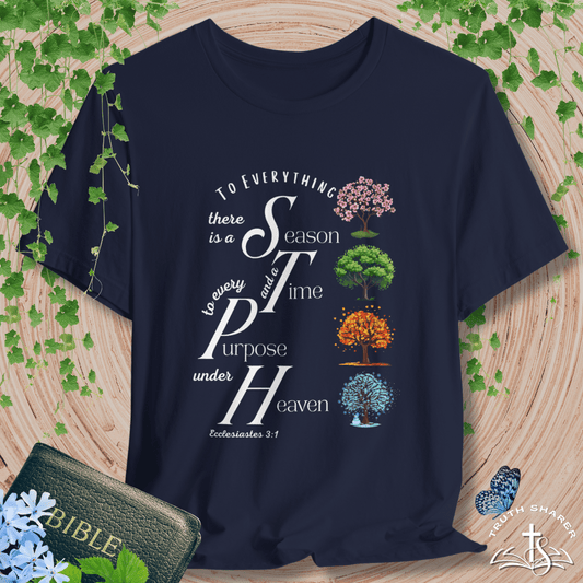 To Everything a Season | Ecclesiastes 3:1 Christian T-Shirt