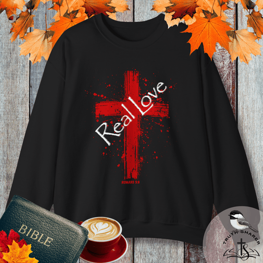Real Love Christian Cross Sweatshirt | Romans 5:8  Unisex Bible Verse Art