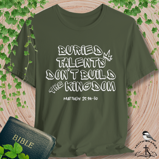 Be a Kingdom Builder Bella Canvas T-Shirt | Matthew 25 Parable of the Talents Unisex Tee