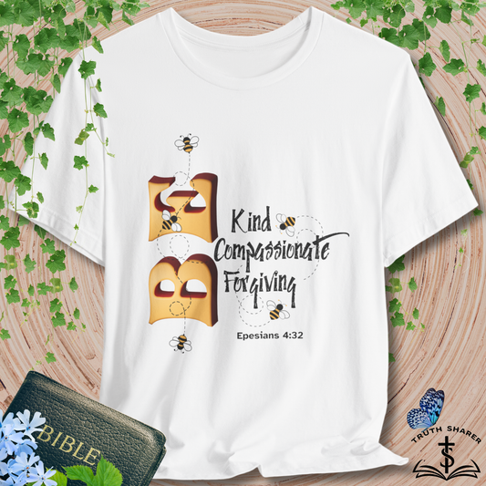 BE Kind Compassionate Forgiving Bella Canvas T-Shirt | Ephesians 4:32 Sripture Art Tee