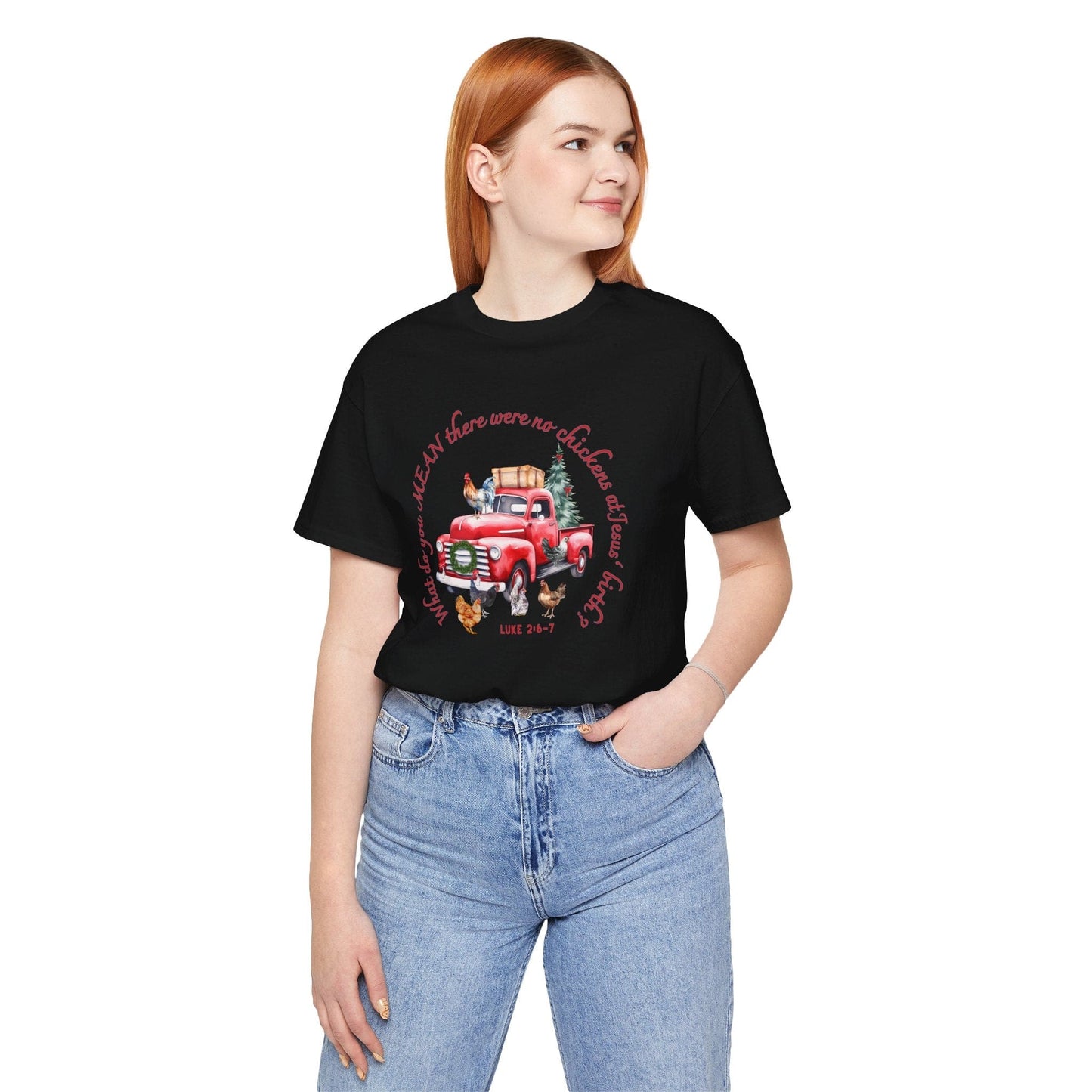 Funny Christian Christmas T-Shirt – “What Do You Mean No Chickens at Jesus’ Birth?” | Luke 2:6–7