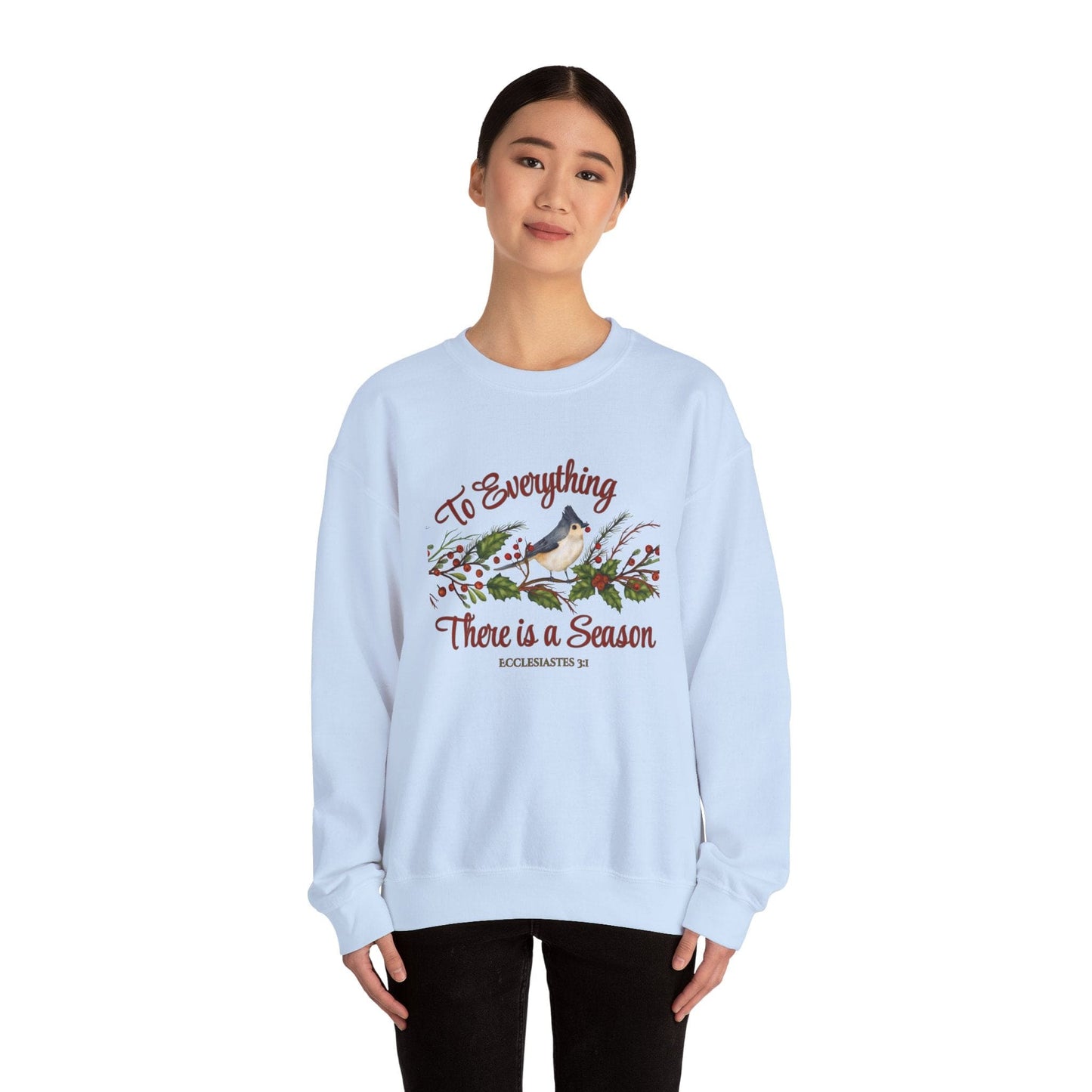 To Everything There Is a Season Sweatshirt – Ecclesiastes 3:1 Truth Sharer Christian Apparel