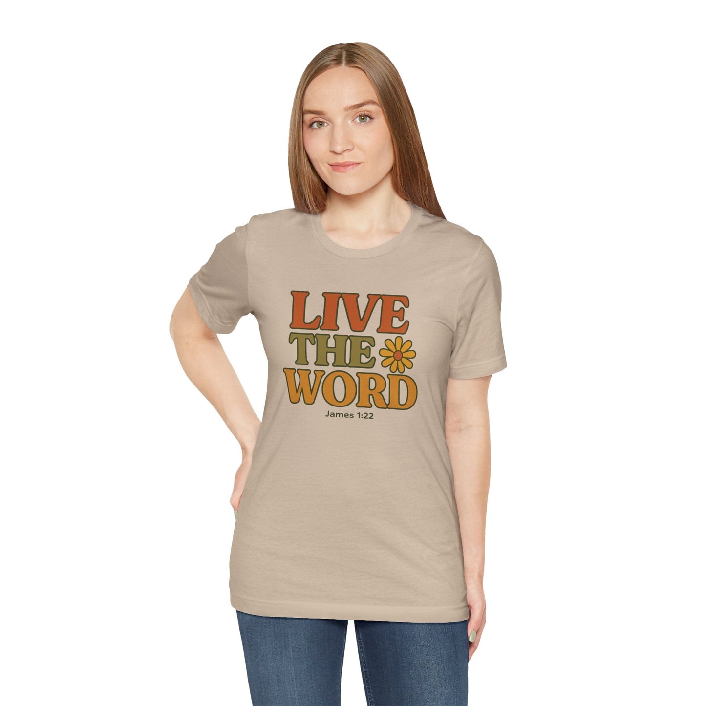 Live the Word T-Shirt | James 1:22 Faith in Full Bloom Edition