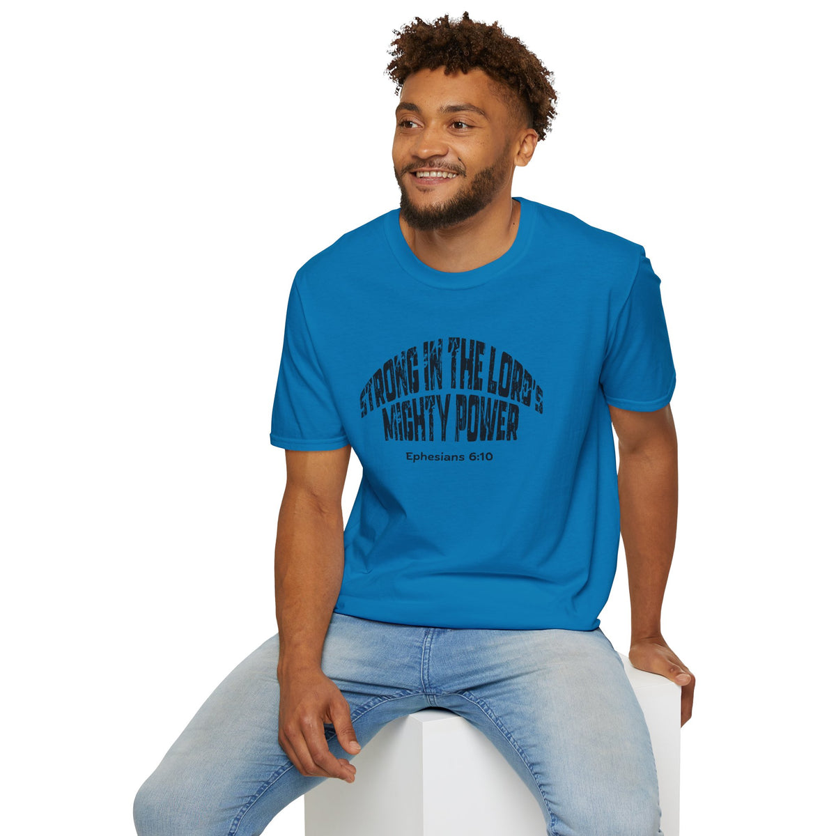 Strong In The Lord's Power Gildan Softstyle T-Shirt | Ephesians 6:10 Bible Verse Tee